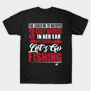 Fishing Funny Fisherman T-Shirt